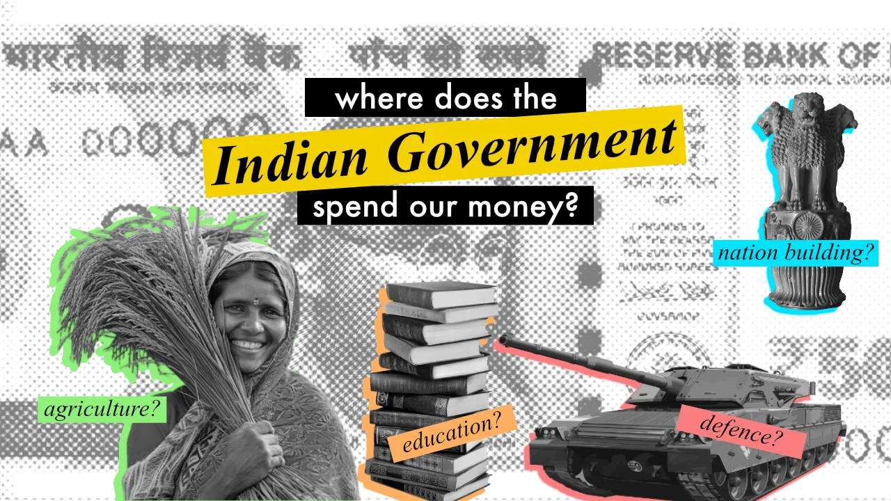 Where does the Indian Government spend our money?